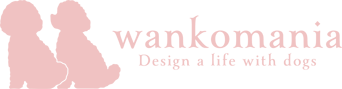 wankomania-Design a life with dogs-
